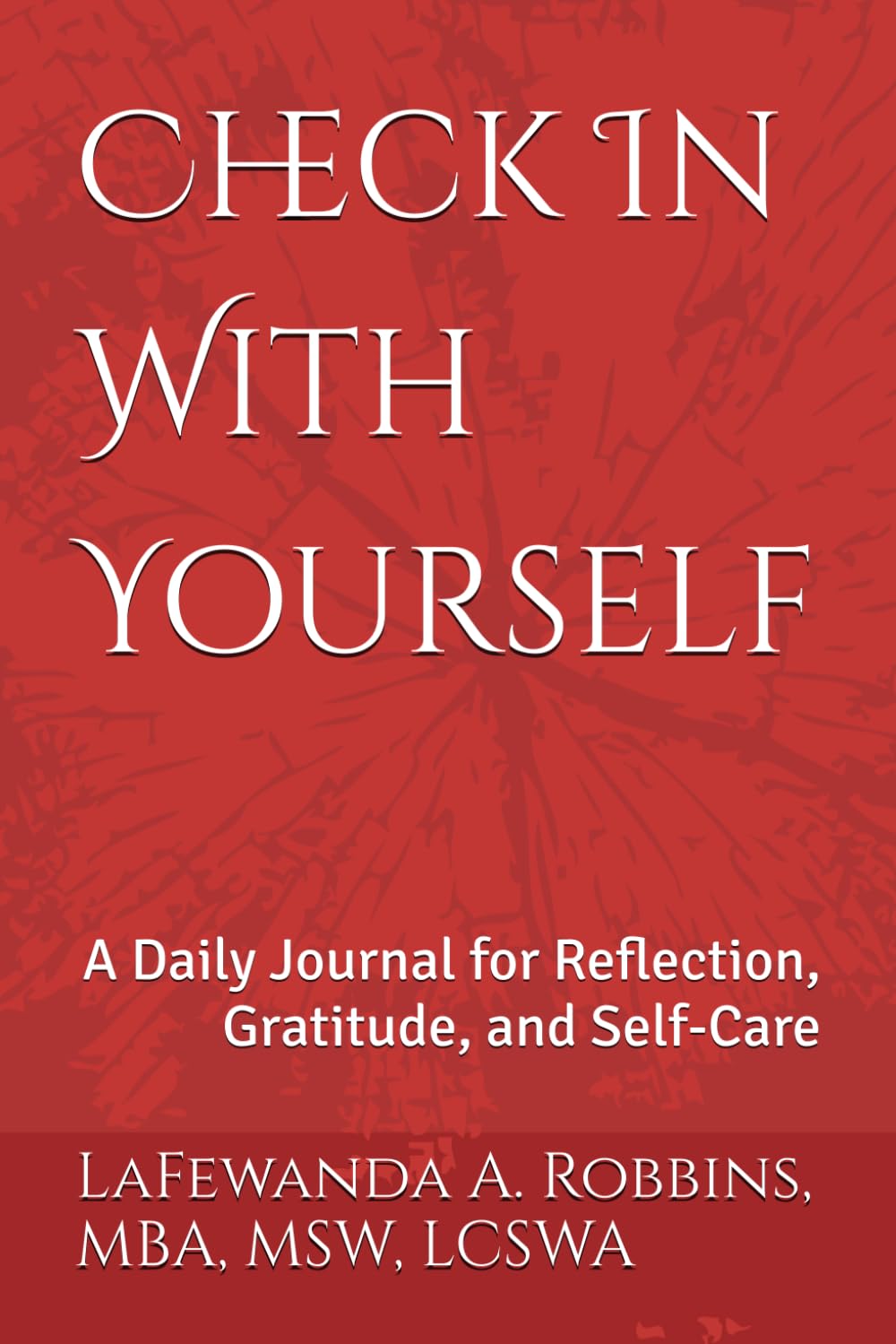 Check In With Yourself: A Daily Journal for Reflection, Gratitude, and Self-Care