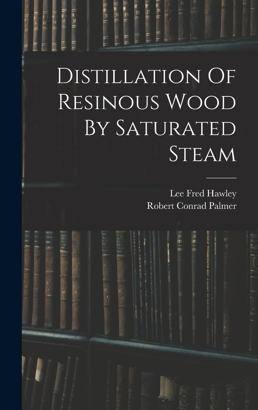 Distillation Of Resinous Wood By Saturated Steam