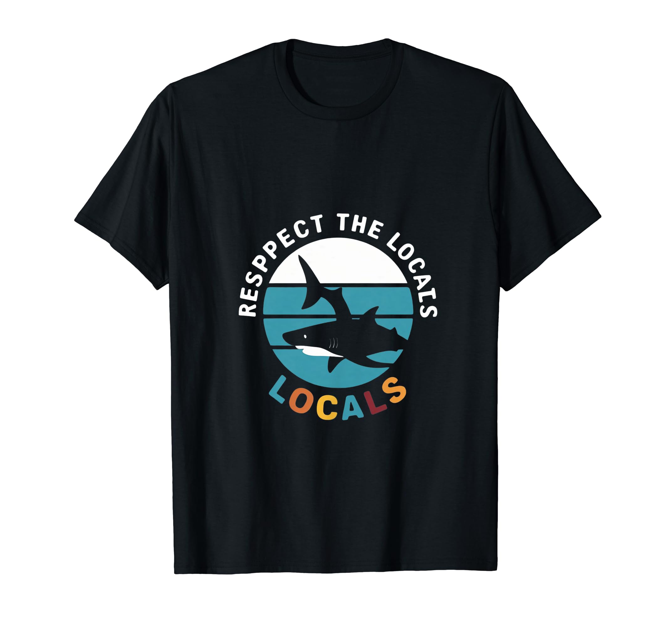 Respect The Local Save The Shark Ocean Animal Rights T-Shirt