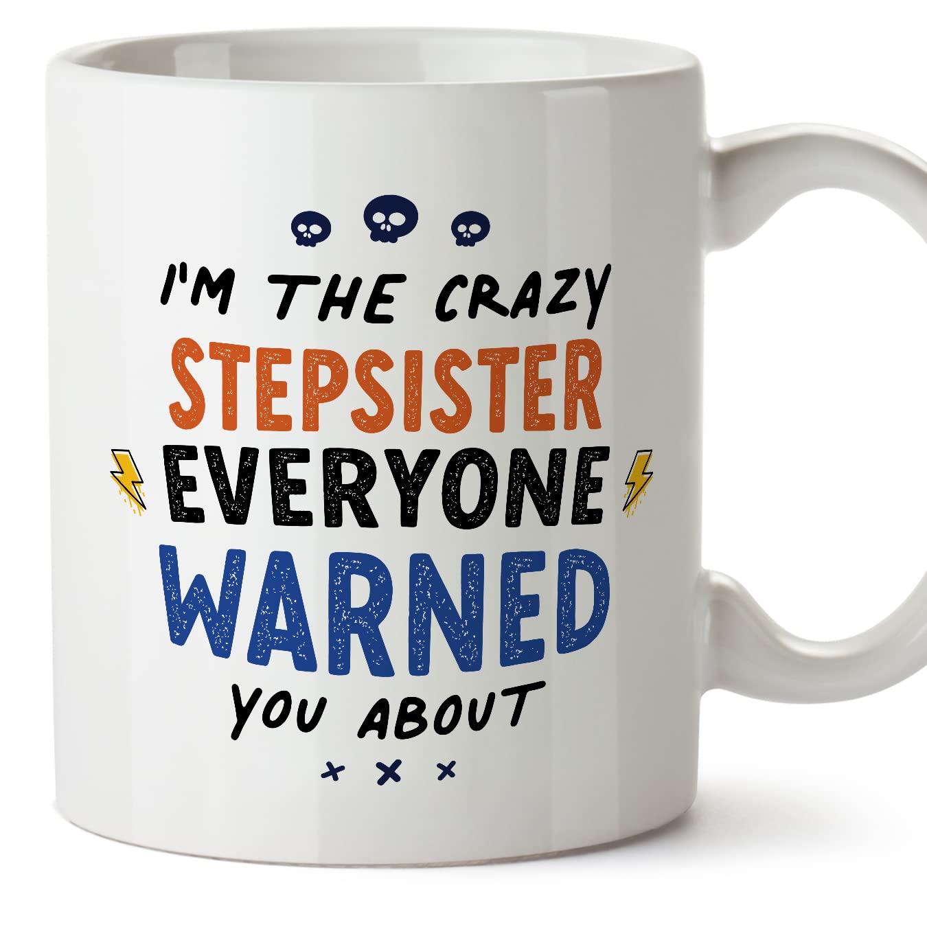 MUGFFINS Stepsister Mug - in English - Everyone Warned You About - Funny Gift - Ceramic 11oz Mug