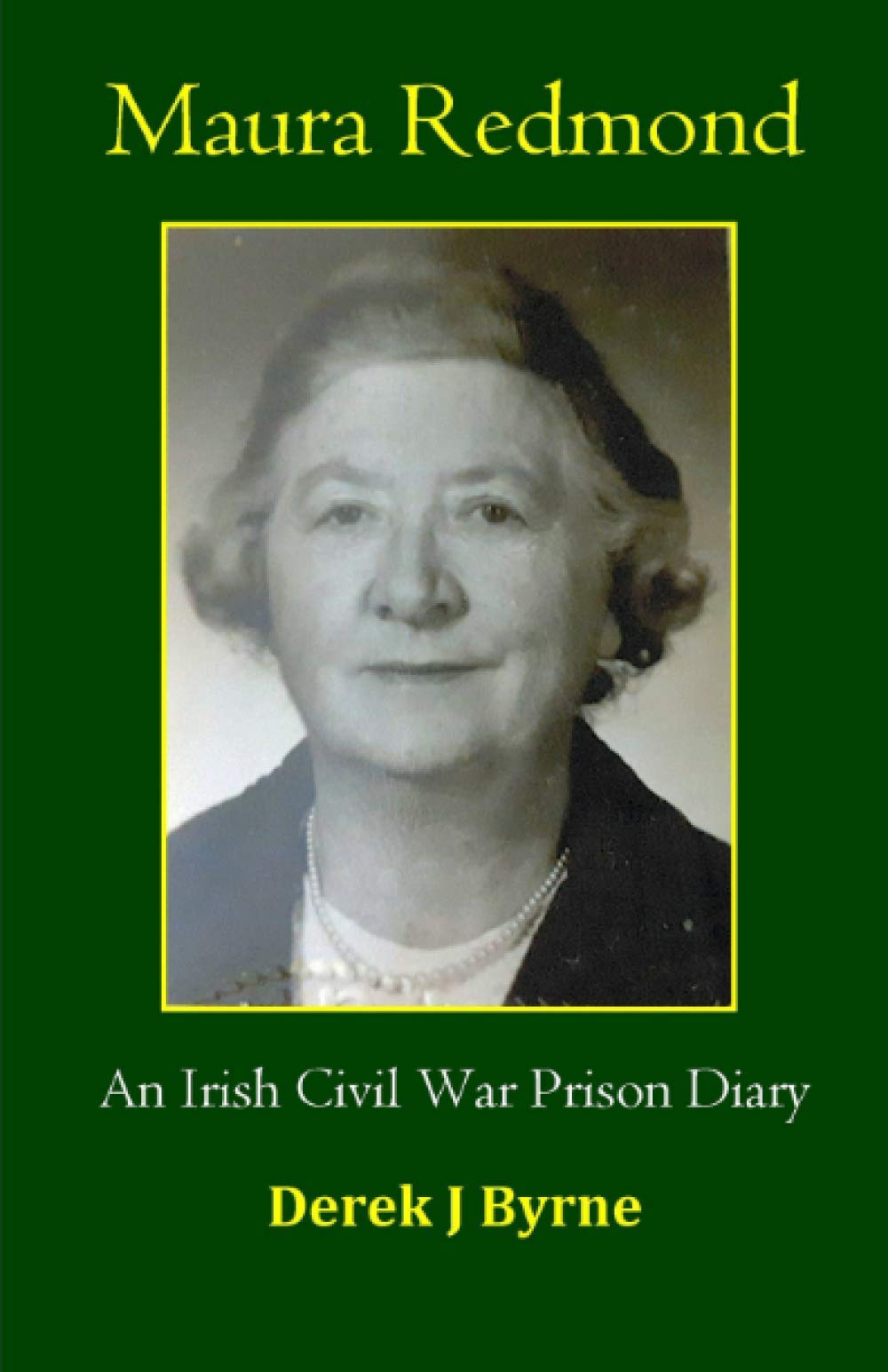 Maura Redmond: An Irish Civil War Prison Diary