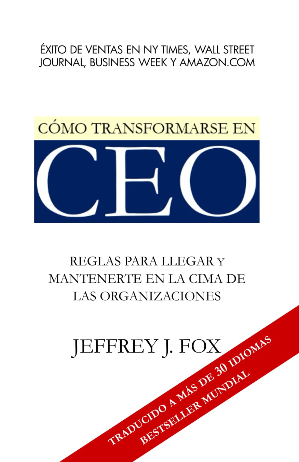Cómo Transformarse En CEO: Reglas para llegar y mantenerte en la cima de las organizaciones