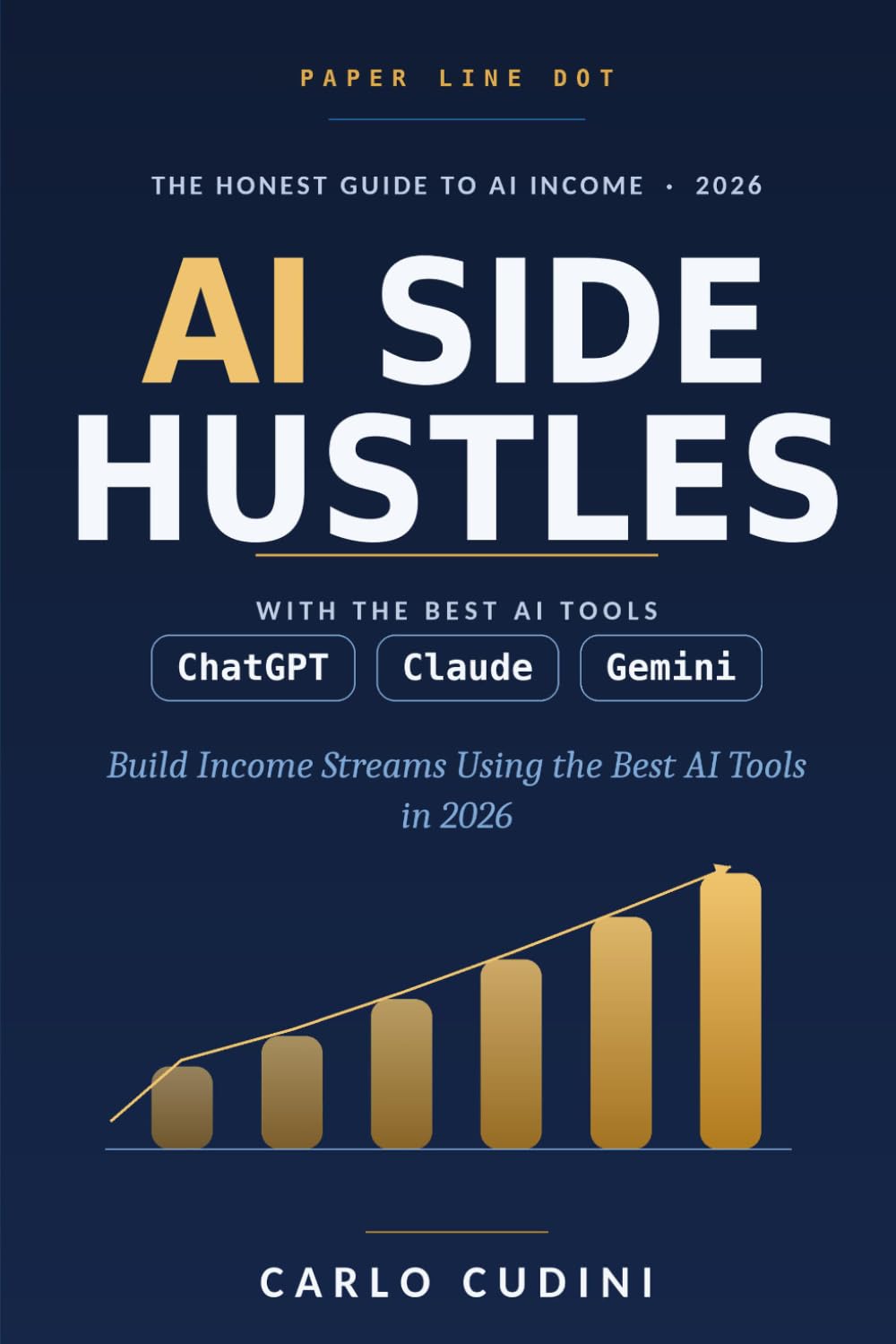 AI SIDE HUSTLES: with ChatGPT, Claude, and Gemini