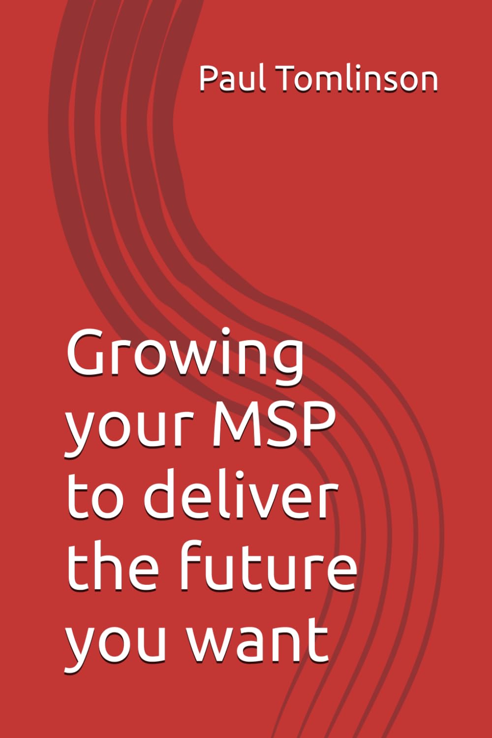 Growing your MSP to deliver the future you want