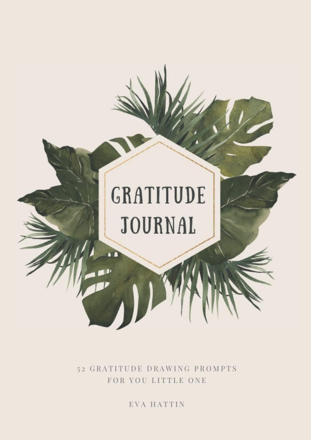 Independently published Leaves Gratitude Drawing Journal for Children aged 3-7 year: 52 Mindful, Gratitude Drawing Prompts designed for children in the prewriting to ... (Kid's Drawing Prompt Gratitude Journals)
