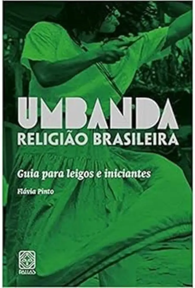 Umbanda Religião Brasileira: Guia para leigos e iniciantes