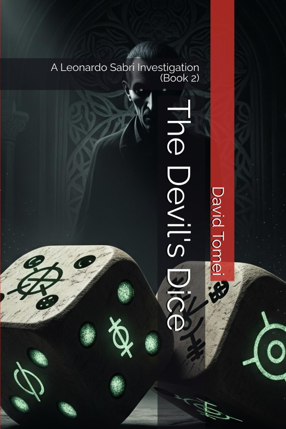 The Devil's Dice: A Leonardo Sabri Investigation (Book 2) (Leonardo Sabri Mysteries.)