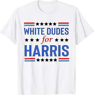 White Dudes For Kamala Harris T-Shirt