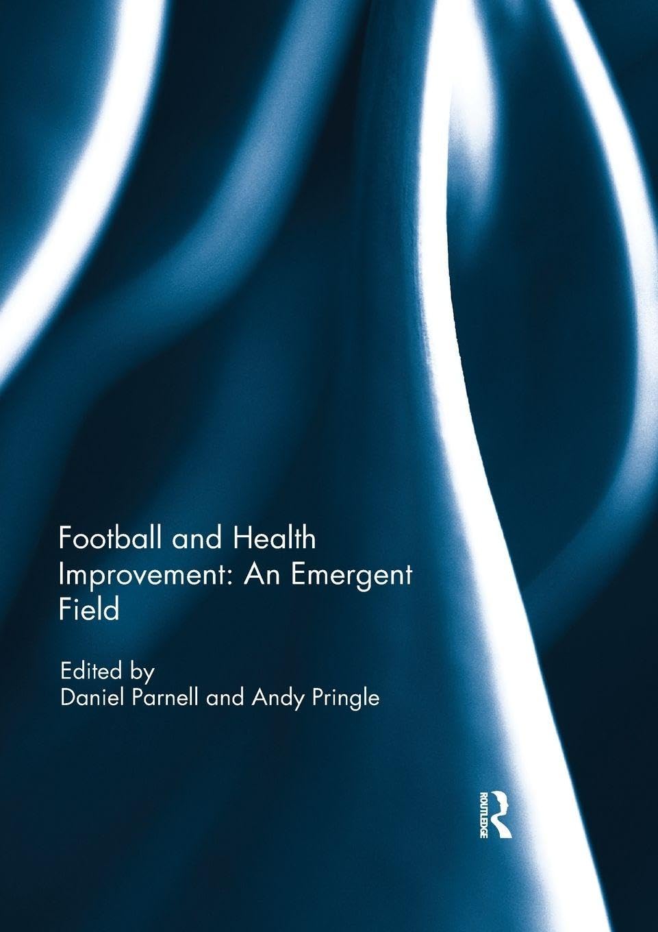 Buy Football and Health Improvement: An Emergent Field (Sport in the Global Society – Contemporary Perspectives) — BookShops.in