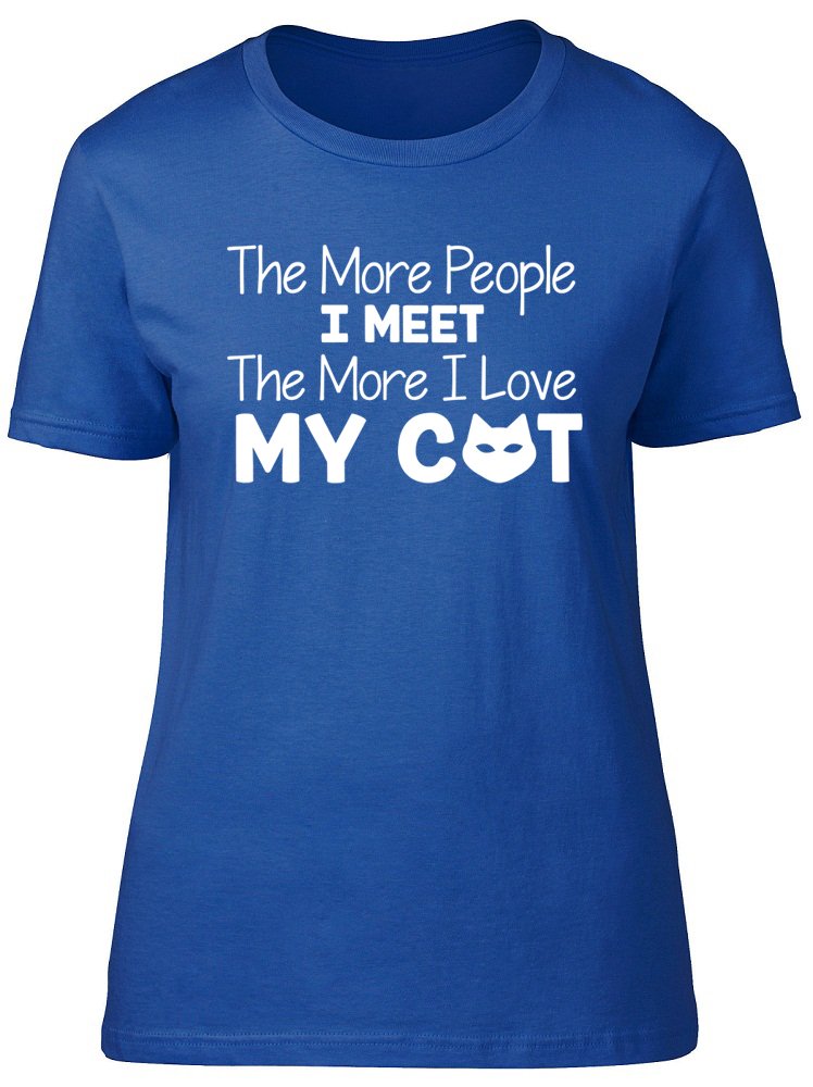 Shopagift The More People I Meet the More I Love My Cat Womens Ladies Short Sleeve T-Shirt Blue