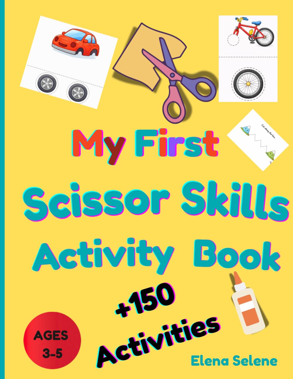 My First Scissor Skills Activity Book for Kids Ages 3-5: Fun Cutting Practice with Animals, Shapes, Vehicles and Preschool Activities