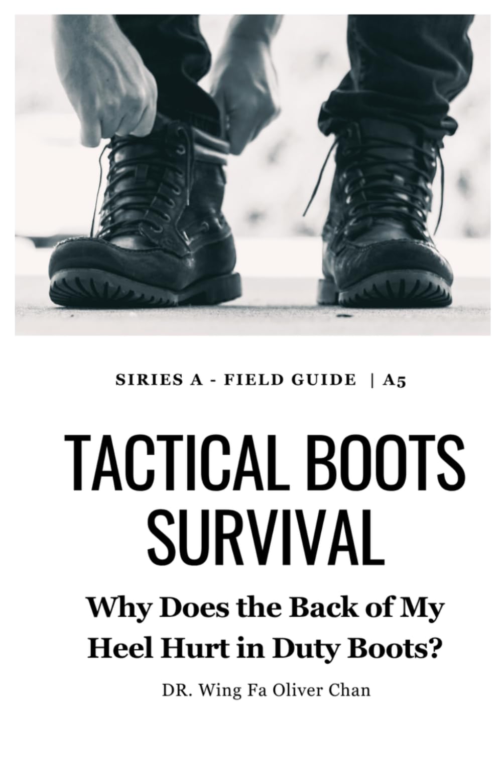 Why Does the Back of My Heel Hurt in Duty Boots?: Understanding Heel Pain in Duty Boots (Tactical Boots Survival)