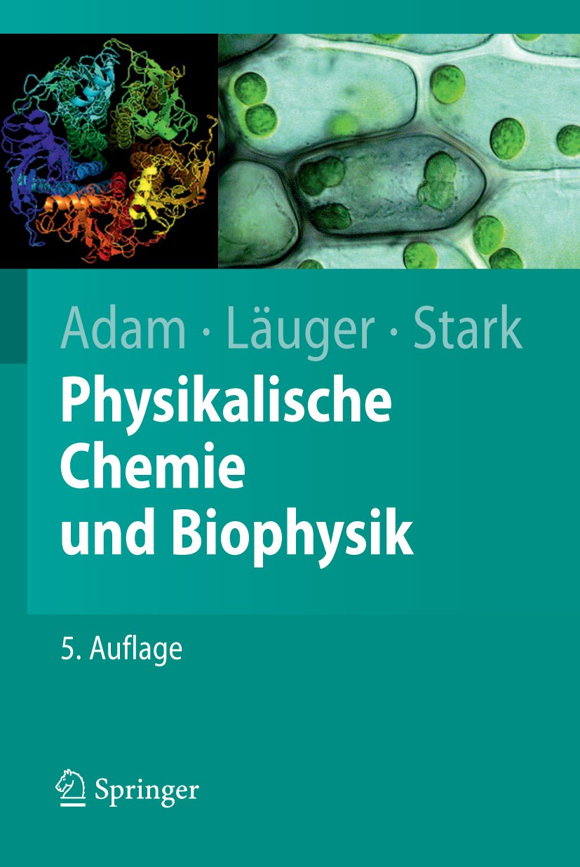 Physikalische Chemie und Biophysik (Springer-Lehrbuch)