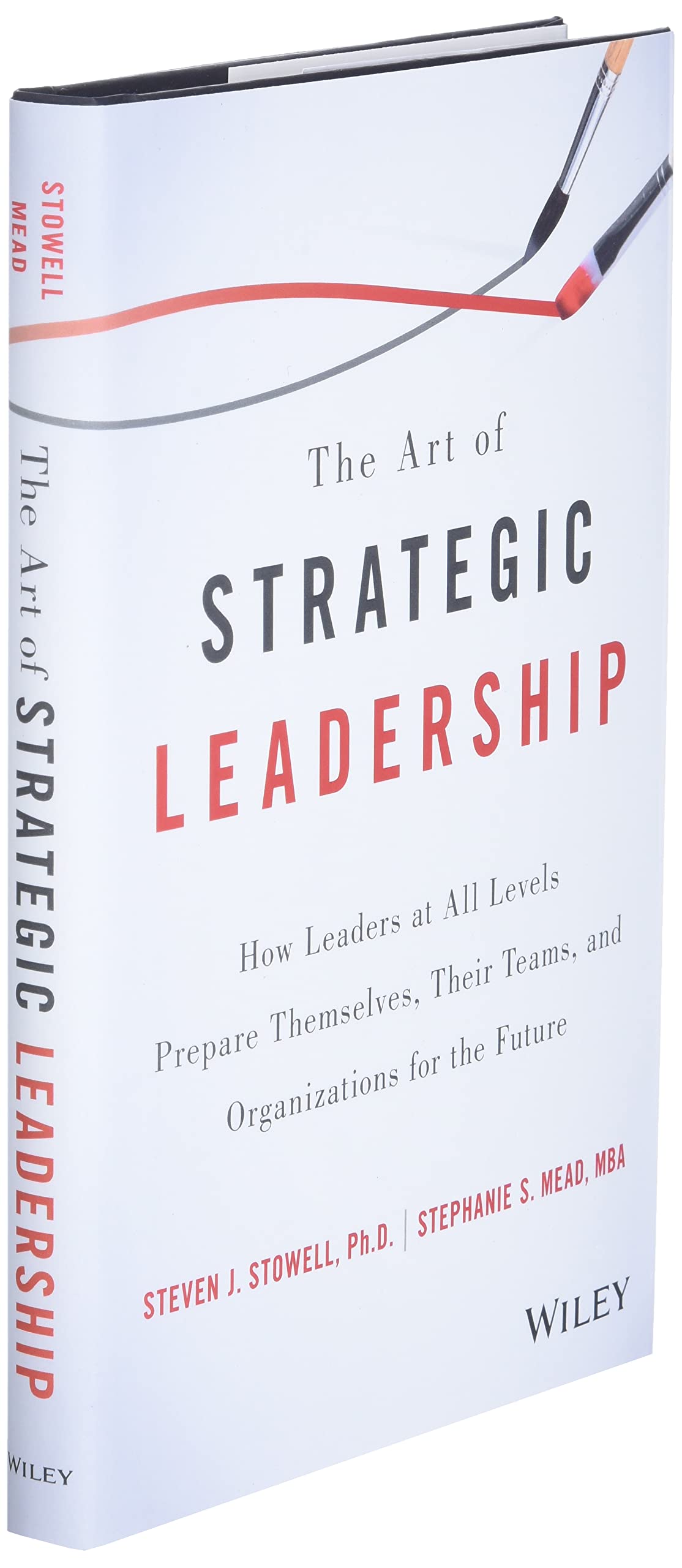 The Art of Strategic Leadership: How Leaders at All Levels Prepare Themselves, Their Teams, and Organizations for the Future - Image 3