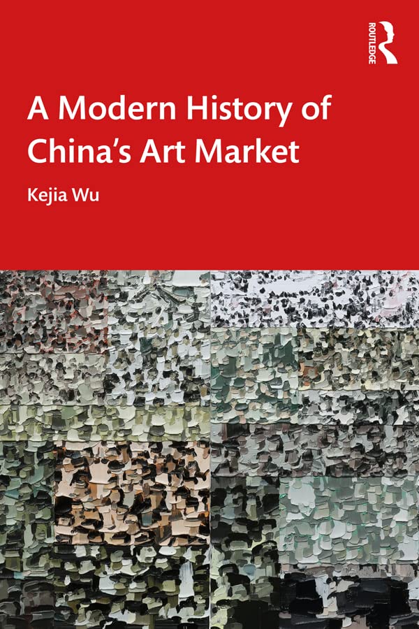 China's Art Market : comprendre la spéculation et l'histoire de l'art chinois avec ce livre