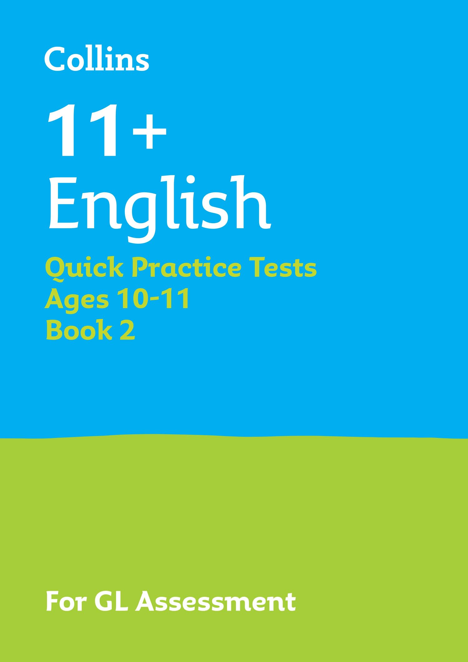11+ English Quick Practice Tests Age 10-11 (Year 6) Set B: For the 2026 GL Assessment Tests (Collins 11+ Practice)