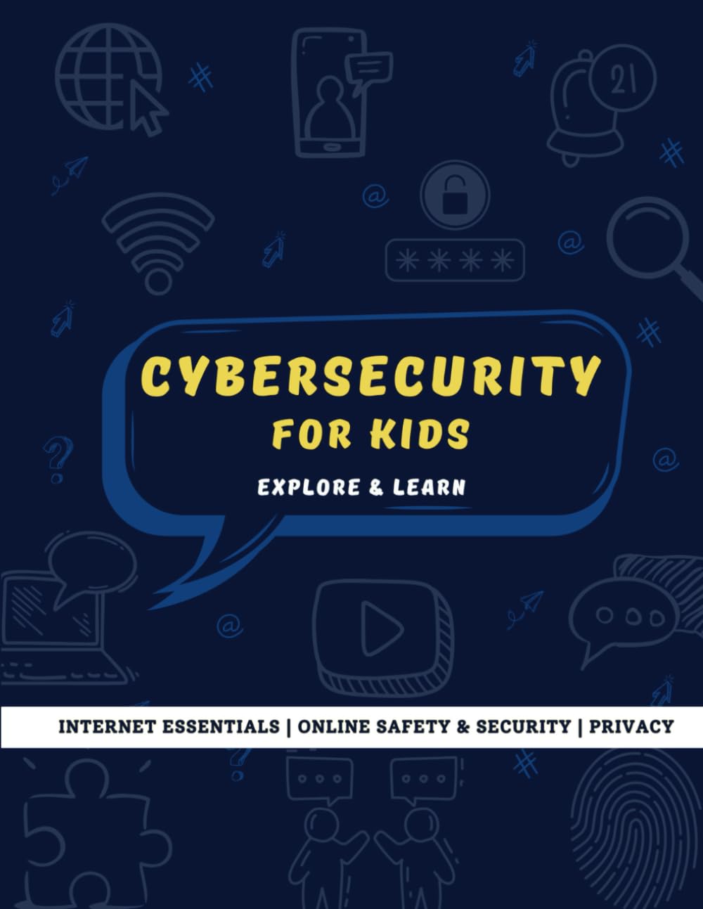 Cybersecurity for kids: Internet essentials, Online safety and security, Privacy