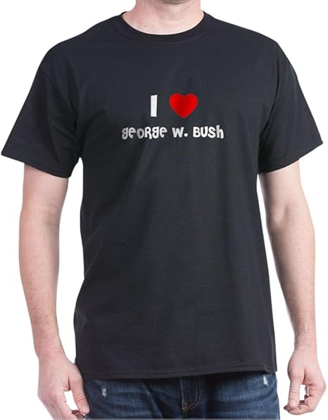 CafePress I LOVE GEORGE W. BUSH Black T-Shirt Cotton T-Shirt : Amazon