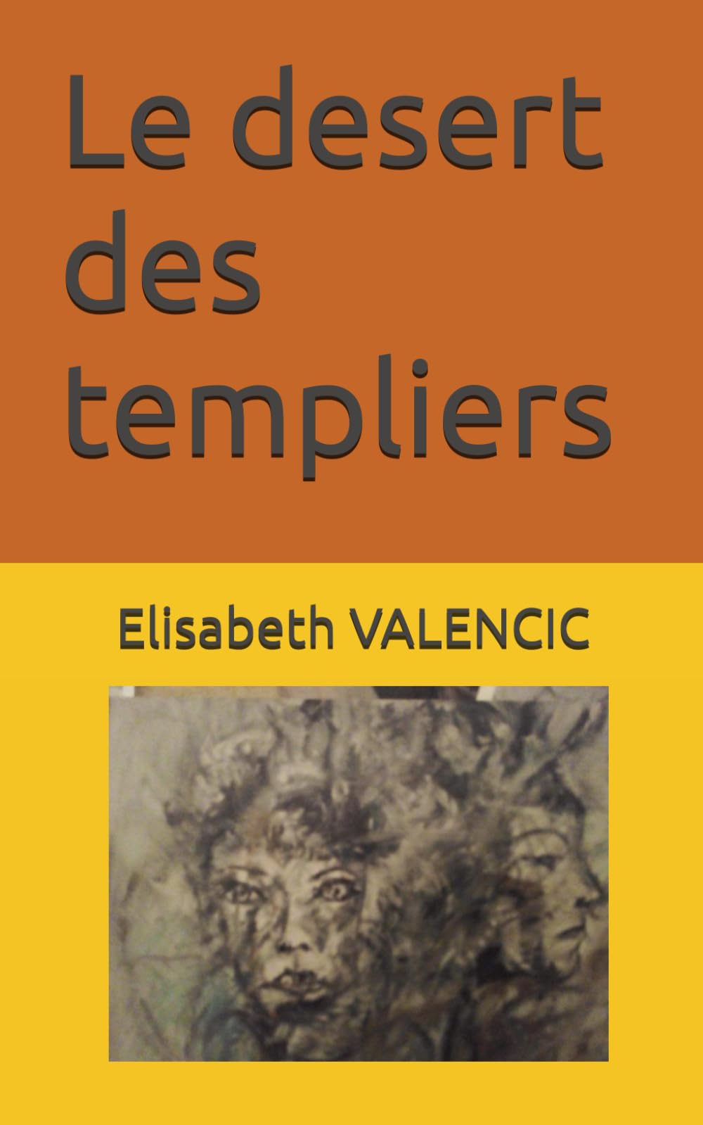 Le desert des templiers