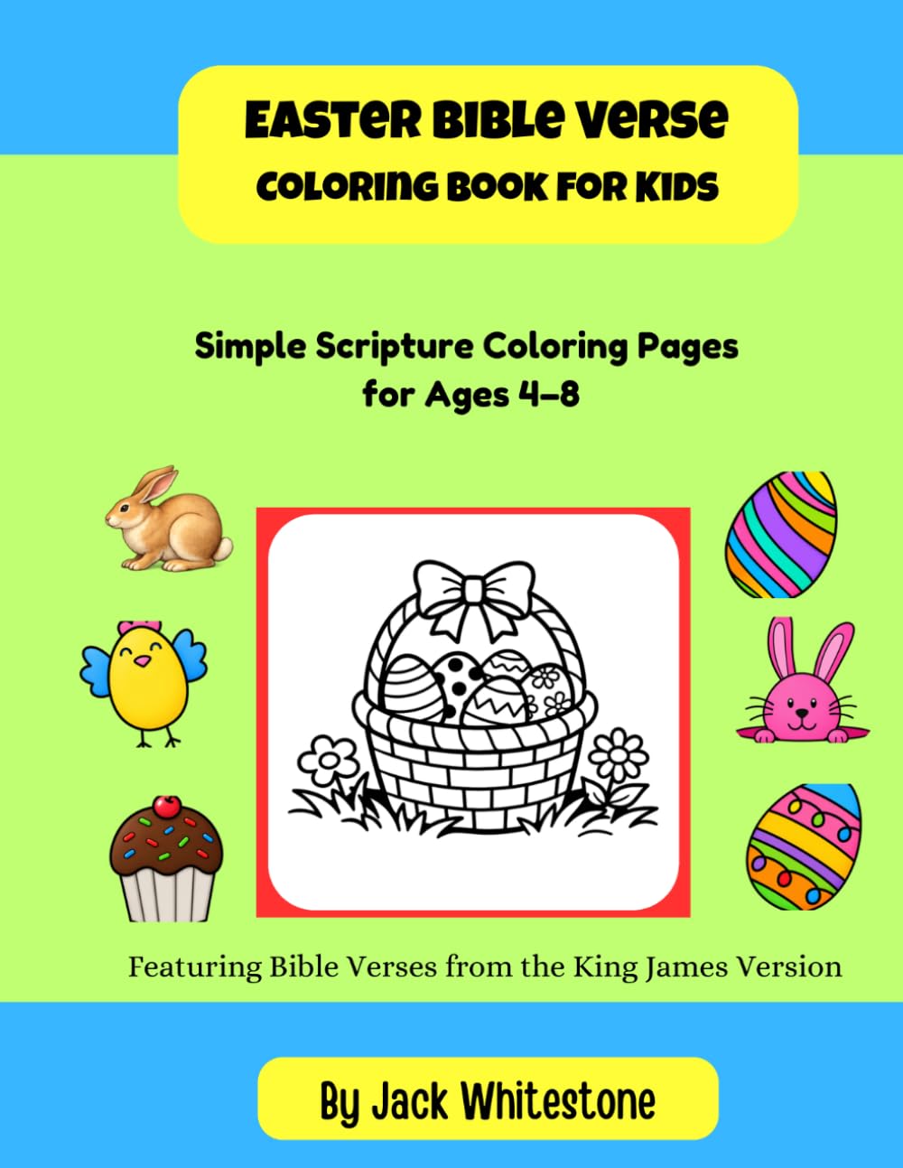 Easter Bible Verse Coloring Book for Kids: Simple Scripture Coloring Pages for Ages 4–8 (Bible Verse Coloring Books for Kids and Adults of All Ages)