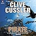 Pirate: A Sam and Remi Fargo Adventure, Book 8