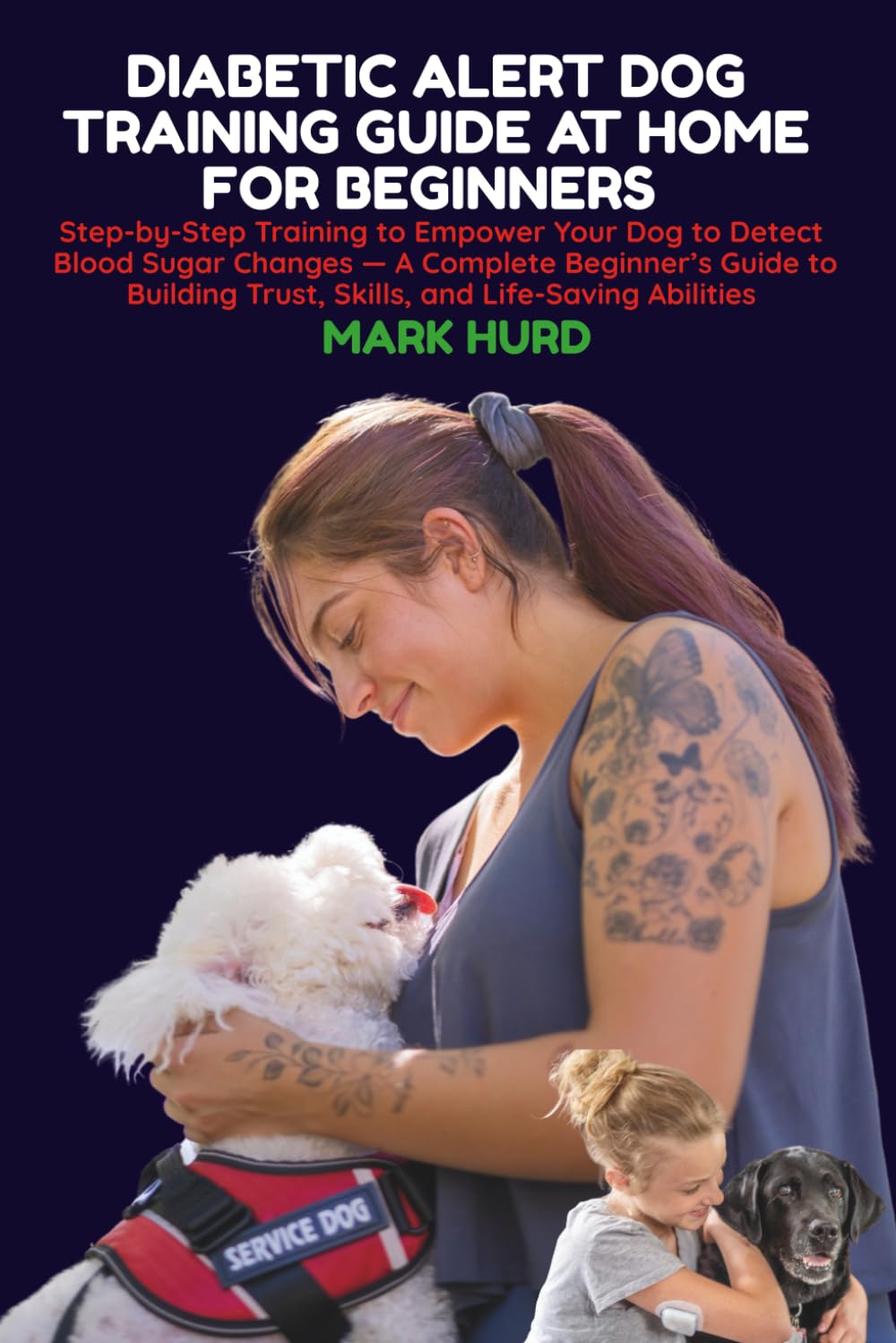 DIABETIC ALERT DOG TRAINING GUIDE AT HOME FOR BEGINNERS: Step-by-Step Training to Empower Your Dog to Detect Blood Sugar Changes — A Complete ... Abilities (POSITIVE REINFORCEMENT PET HOME)      Paperback – October 9, 2025