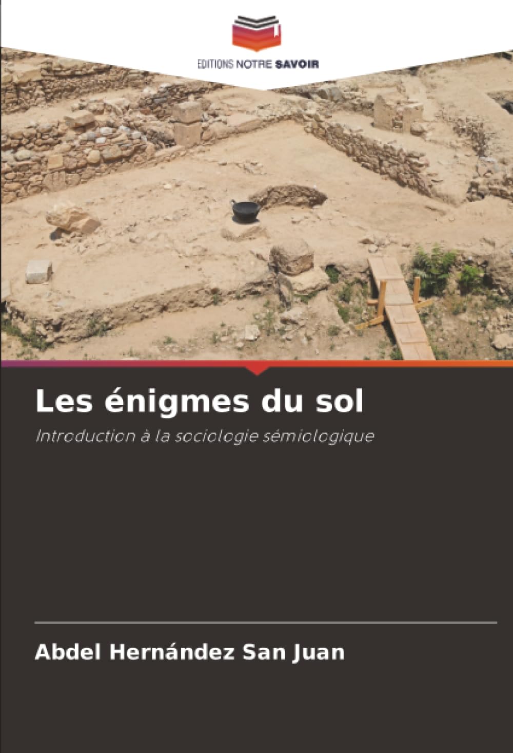 Les énigmes du sol: Introduction à la sociologie sémiologique