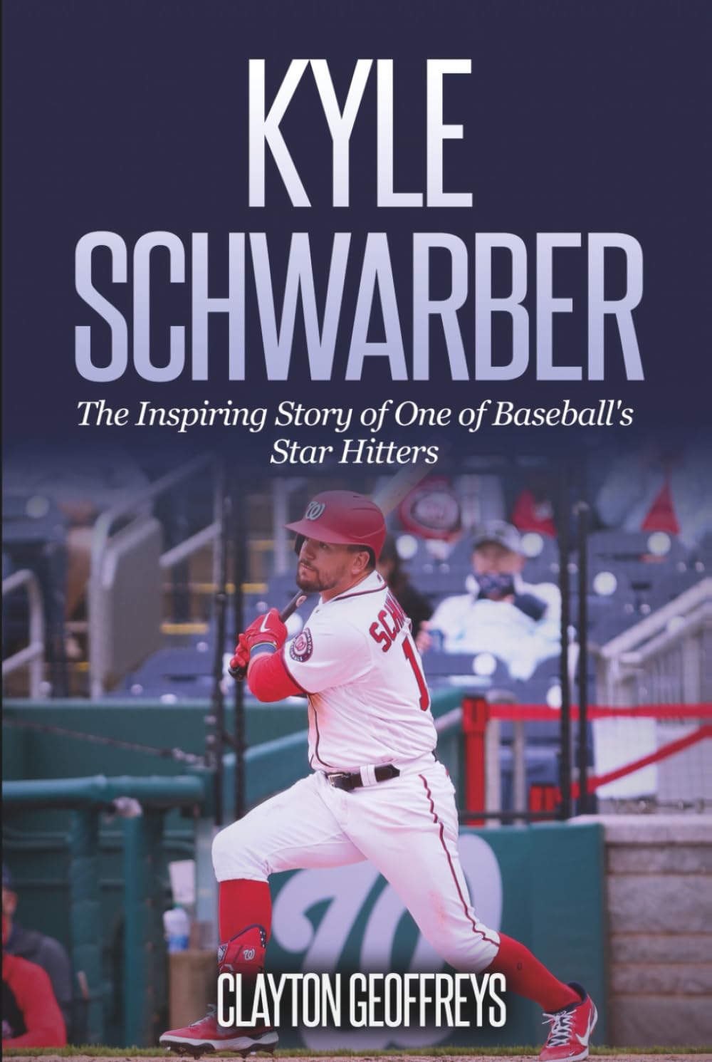 Kyle Schwarber: The Inspiring Story of One of Baseball's Star Hitters (Baseball Biography Books)