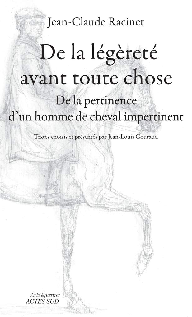 De la légèreté avant toute chose: De la pertinence d'un homme de cheval impertinent