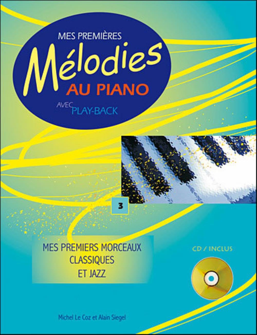 MES PREMI?RES M?LODIES AU PIANO VOL 3      Paperback – April 1, 2007