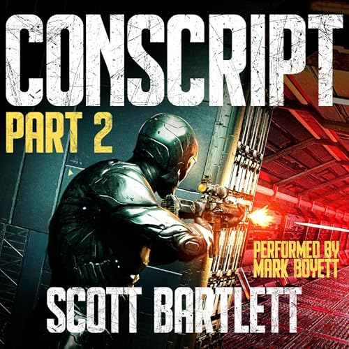Conscript, Part 2 by Scott Bartlett episode artwork