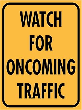 Warning Watch for Oncoming Traffic Metal Tin Sign 8"x12", Caution Danger Safety Security Notice, For Industry Yard Indoor Outdoor Wall Decoration