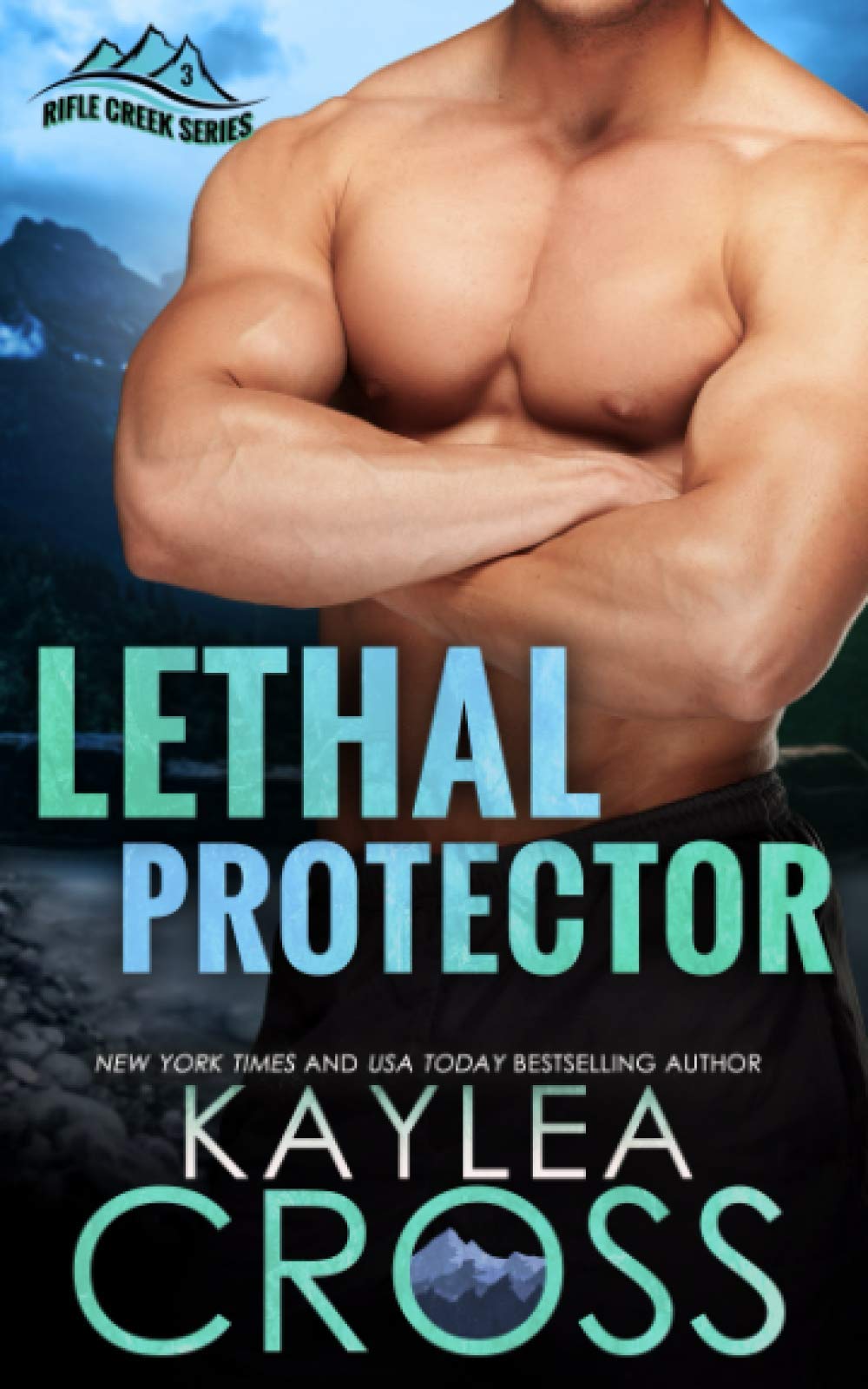 Lethal Protector: 3 (Rifle Creek Series)
