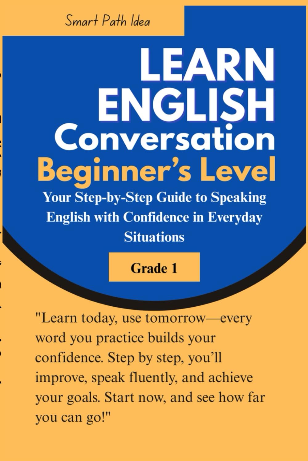 English Conversation for Beginner's Level: Your Step-by-Step Guide to Speaking English with Confidence in Everyday Situations