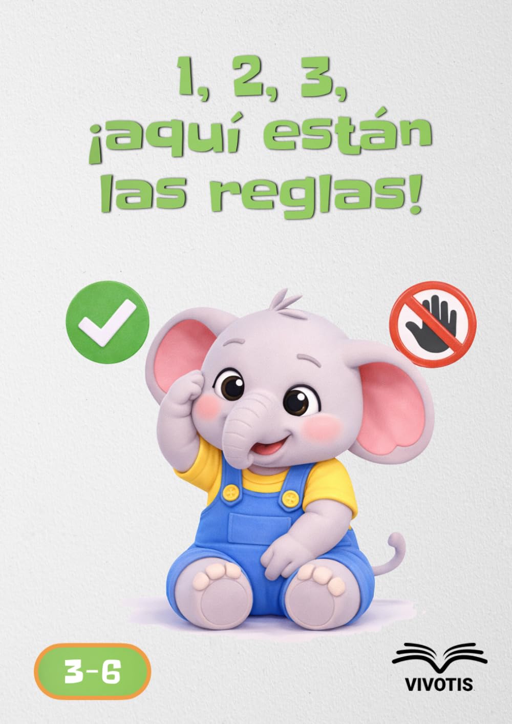 1, 2, 3, ¡aquí están las reglas! (1, 2, 3… Crecer con Pequeño Elefante)