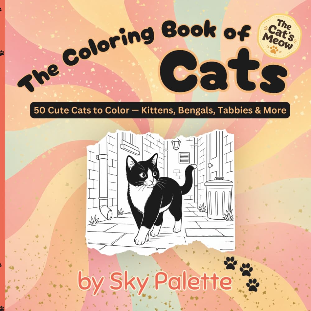 The Coloring Book of Cats: The Cat’s Meow: 50 Cute Cats to Color – Kittens, Bengals, Tabbies & More (The Coloring Book of Animals)