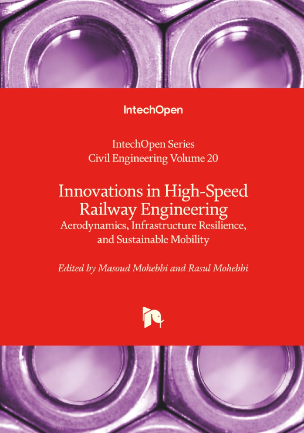 Innovations in High-Speed Railway Engineering - Aerodynamics, Infrastructure Resilience, and Sustainable Mobility (Civil Engineering)