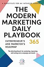 The Modern Marketing Daily Playbook 365: Entrepreneur's and marketers Roadmap