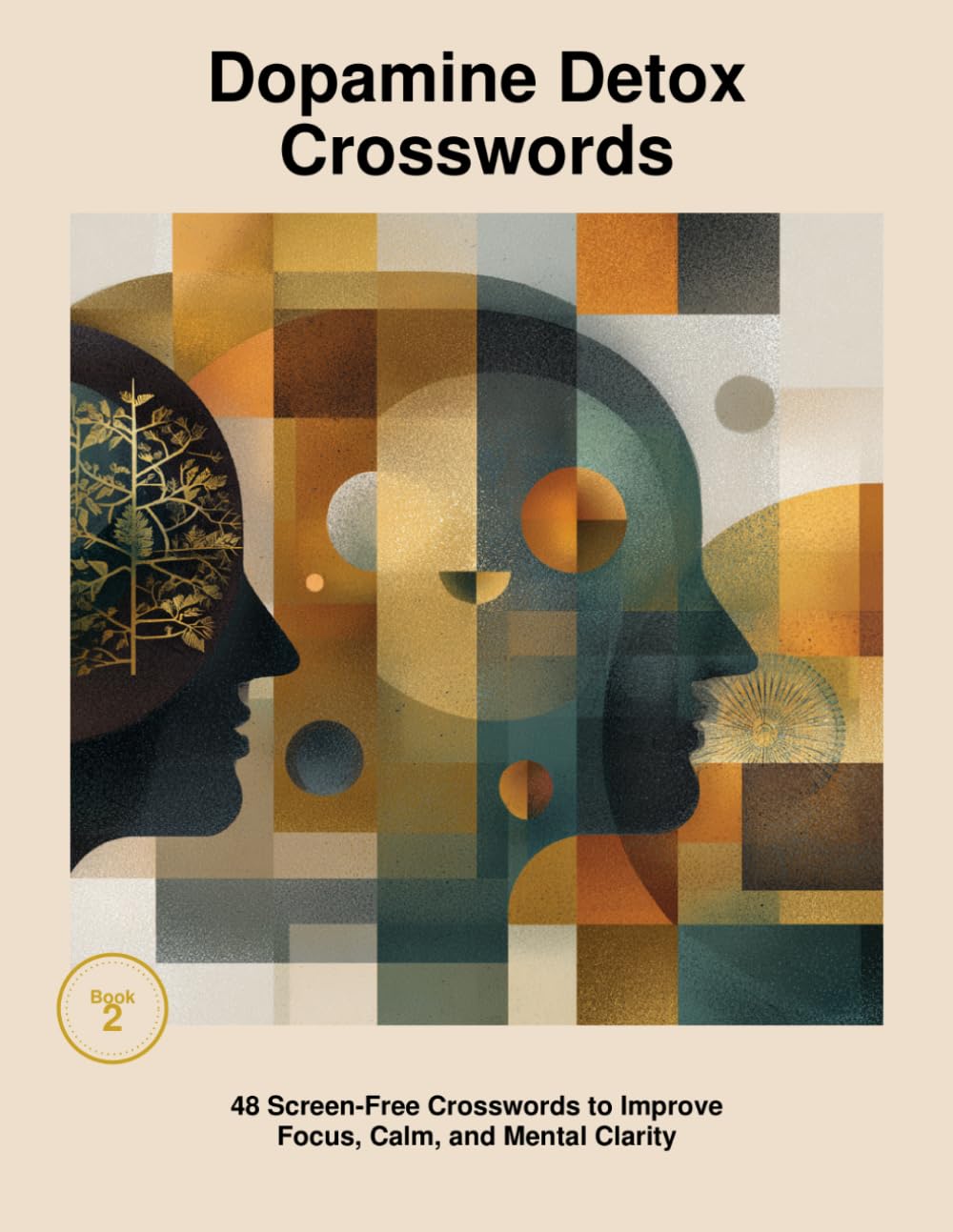 Dopamine Detox Crossword: 48 Screen-Free Crosswords to Improve Focus, Calm, and Mental Clarity (DOPAMINE DETOX CROSSWORD PUZZLES)