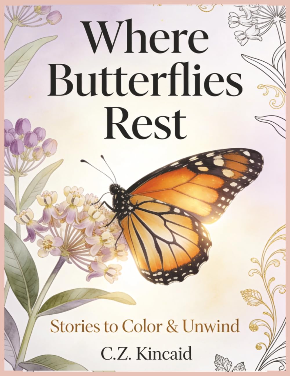 Where Butterflies Rest: Stories to Color and Unwind (My Quiet Time)