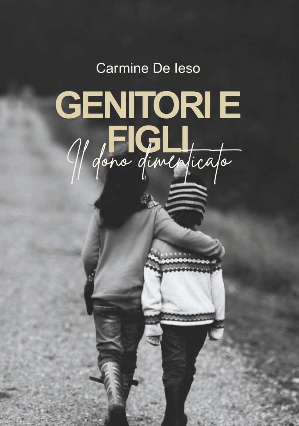 Genitori e figli il dono dimenticato: Esplora la nuova versione di "Genitori e figli", una guida ricca di suggerimenti pratici e strategie risolutive per educare e disciplinare i propri figli