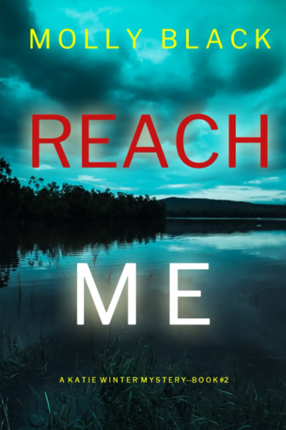 Reach Me (A Katie Winter FBI Suspense Thriller—Book 2)