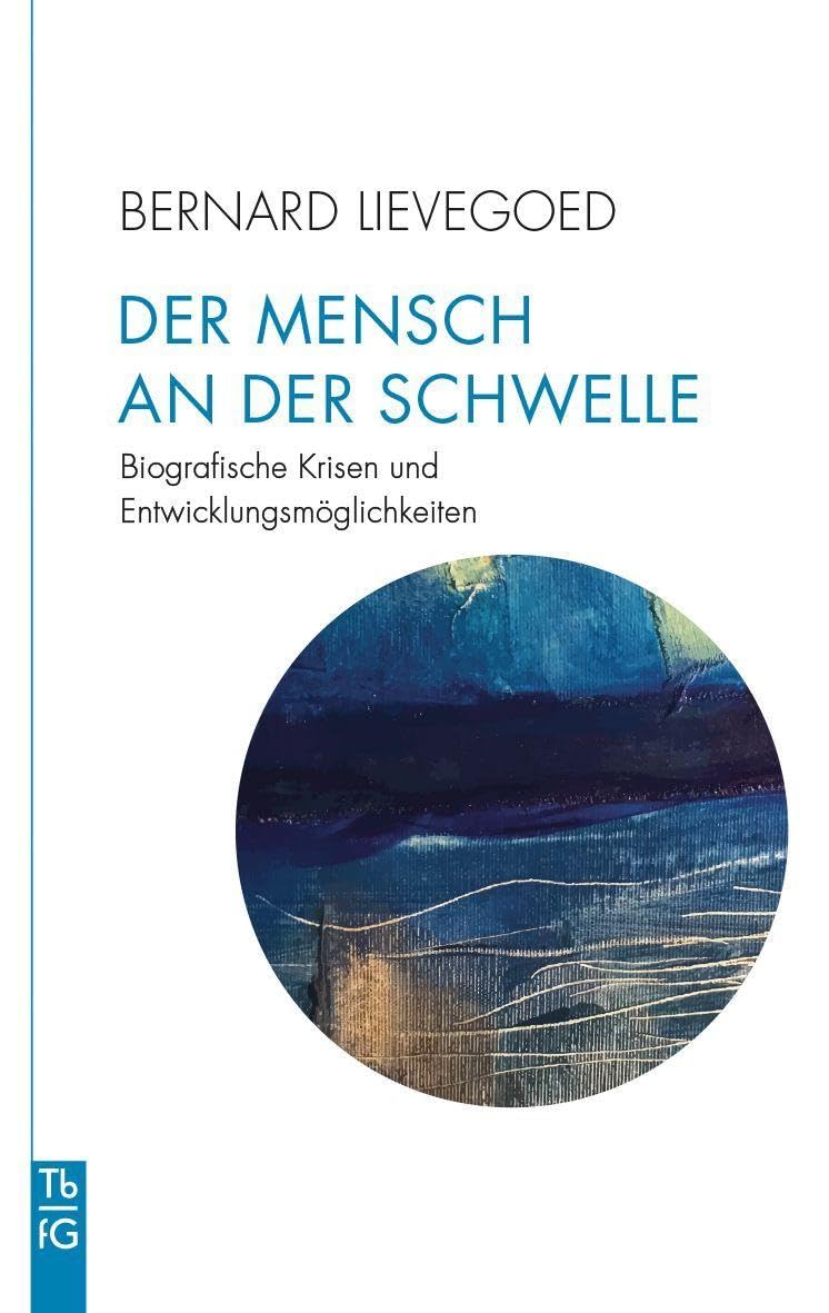 Der Mensch an der Schwelle: Biografische Krisen und Entwicklungsmöglichkeiten