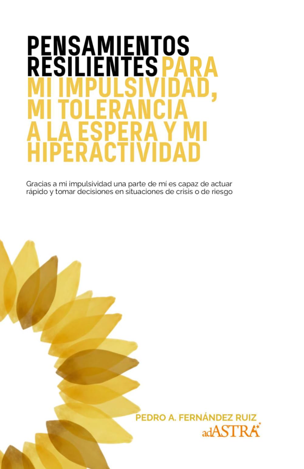 Pensamientos Resilientes para mi Impulsividad, mi Tolerancia a la espera y mi Hiperactividad