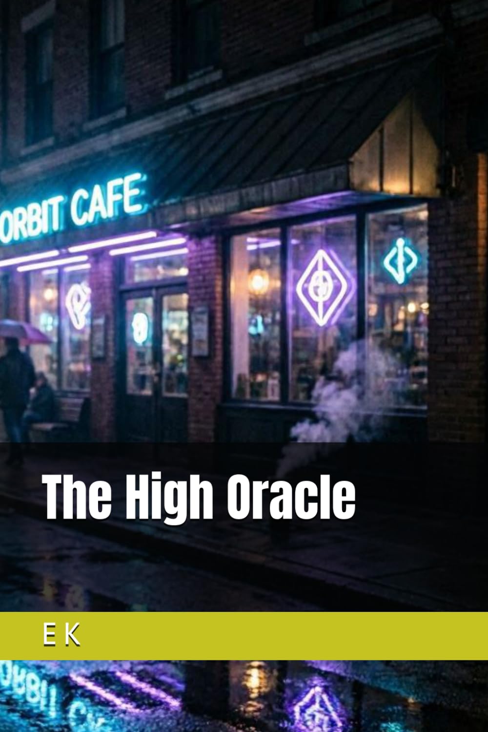 The High Oracle (The Drunk Prophet and The High Oracle)