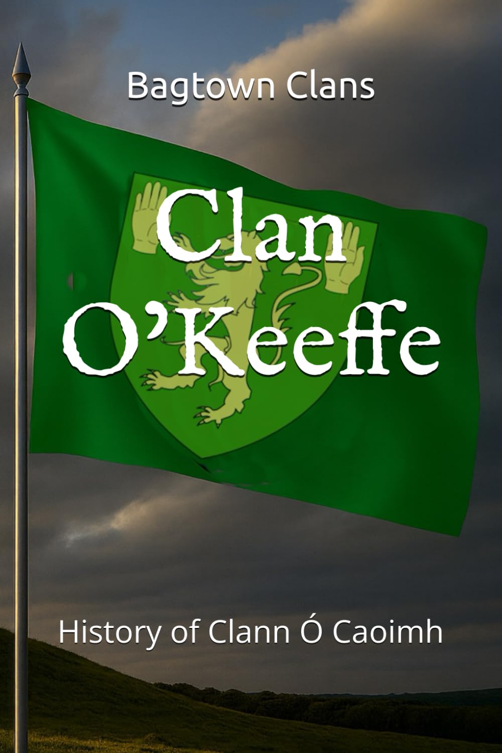 Clan O’Keeffe: History of Clann Ó Caoimh (The Irish Clans)