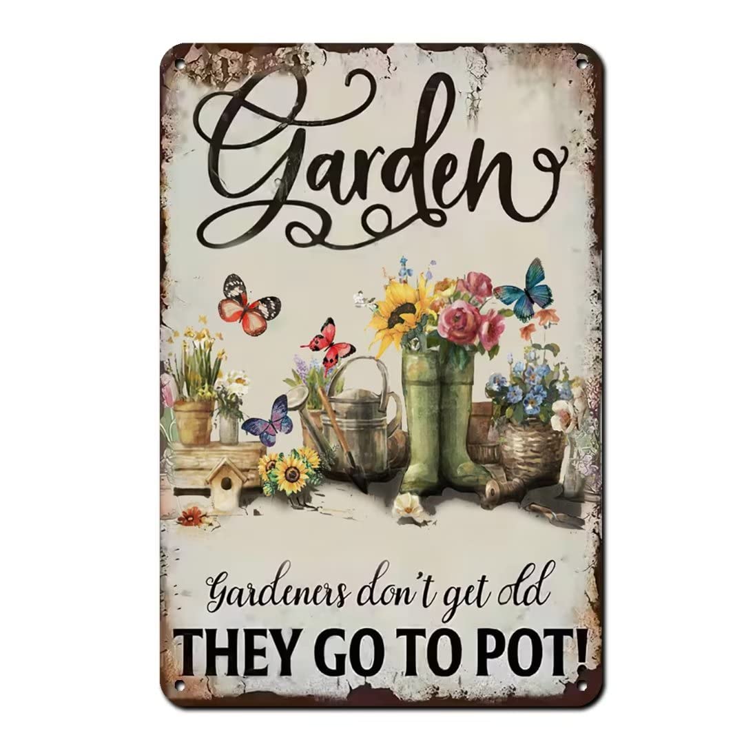 Gardeners Don't Age. Metal Tin Sign Kitchen Pub Funny Novelty Coffee Bar5.5x8inch Yard Garden Farm Man Cave
