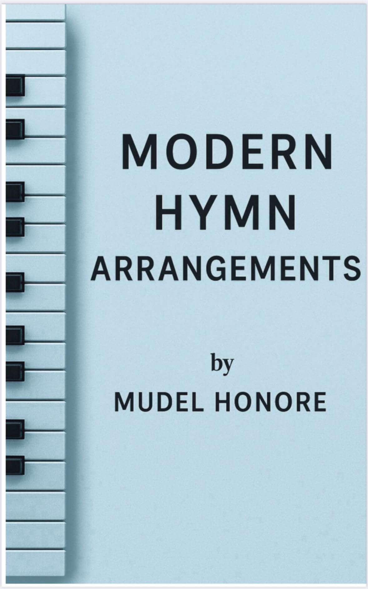 Modern Hymn Arrangements Mudel Honore recueil de partitions d'exception