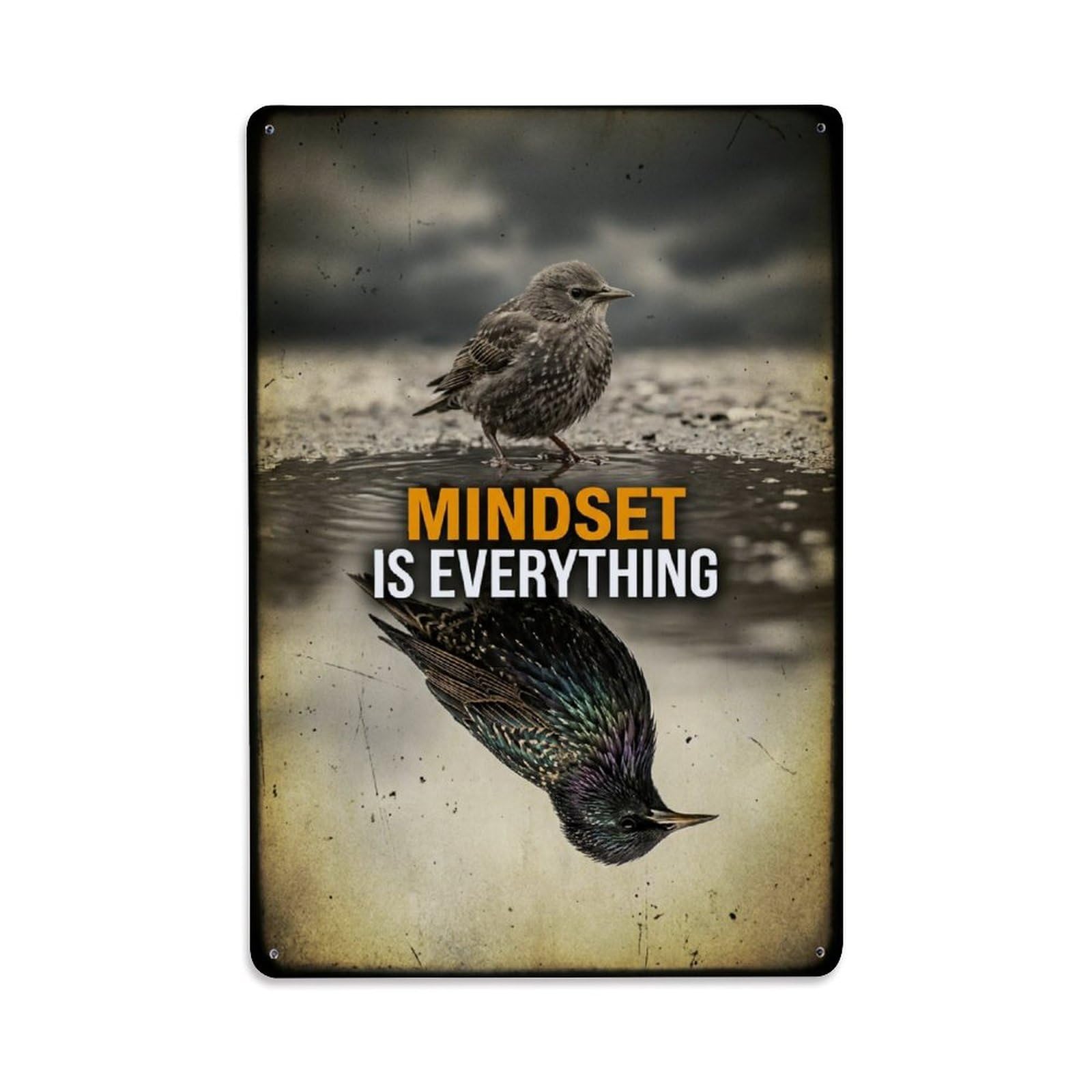 Metal Tin Sign Mindset Is Everything Starling Animal Motivation Quote
