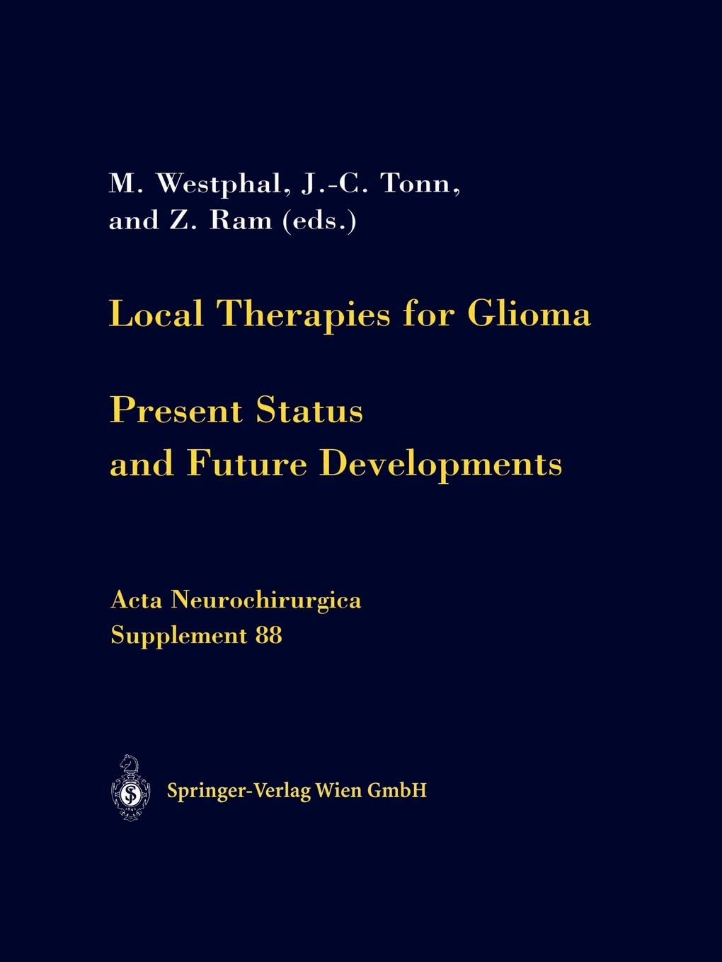 Local Therapies for Glioma: Present Status and Future Developments